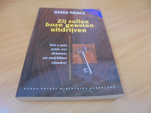 En zij zullen boze geesten uitdrijven - Prince, Derek