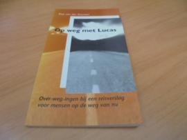 Op weg met Lucas - Zouwen, R. van der
