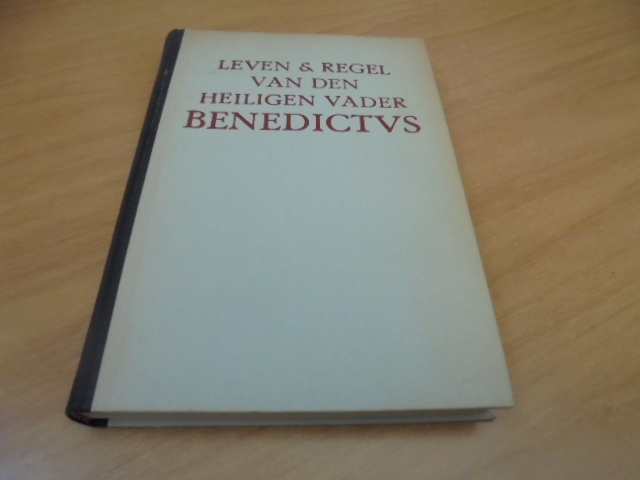 Leven en regel van den heiligen vader Benedictus
