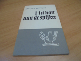 Het hart aan de spijker - Hattum, Jac van