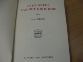 In de greep van het dirigisme - Zeegers, A