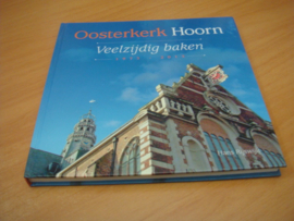 Oosterkerk Hoorn - Veelzijdig baken 1973 - 2013