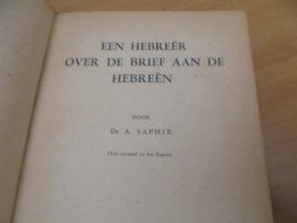 Een Hebreër over de brief aan de Hebreën, Deel 1 en 2 - Saphir, A