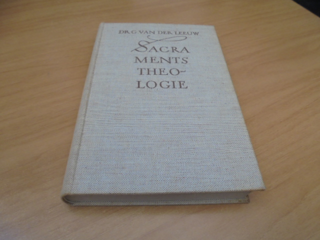 Sacramentstheologie - Leeuw, G. van der