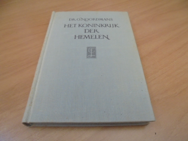 Het koninkrijk der hemelen  - Noordmans, O