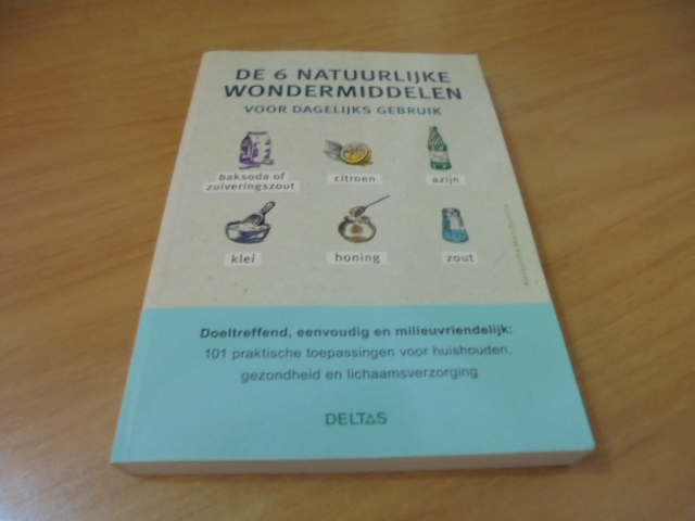 De 6 natuurlijke wondermiddelen - voor dagelijks gebruik