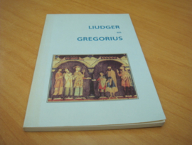 Liudger en Gregorius - Bruinsma, Klaas