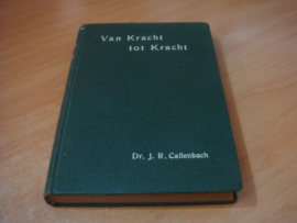 Van kracht tot kracht - Callenbach, Dr. J.R