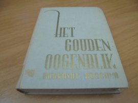 Het gouden oogenblik - Boschma, Hilbrandt