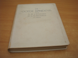 De goede belijdenis  - Aalders, W.J e.a