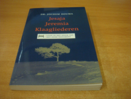 Jesaja Jeremia Klaagliederen - Douma, Jochem