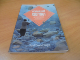 Gevaarlijke roeping - Tripp, Paul David