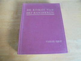 De komst van het koninkrijk - Vierde serie