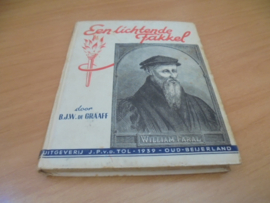 Een lichtende fakkel of het leven van Willem Farel