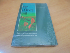 Het laatste uur - Brieven van Johannes voor de gemeente van nu