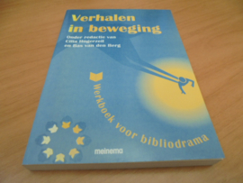 Verhalen in beweging, Werkboek voor bibliodrama - Hogerzeil, Cilia