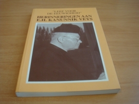 Leef voor de eeuwigheid - Herinneringen aan E.H. Kanunnik Juliaan Veys 1897-1993