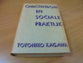 Christendom en sociale praktijk - Kagawa, Toyohiko