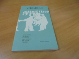 Vitaminus - Splinters worden balken als ezels er over praten - Jentink, Minus