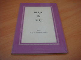 Blijf in mij - J.H. Sillevis Smitt