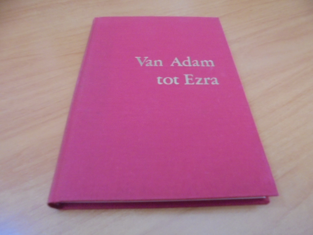 Van Adam tot Ezra - Israels geschiedenis in Bijbelse tijd
