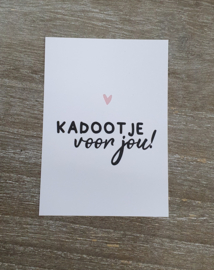 Cadeaukaart - Kadootje voor jou!