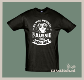 Be the person your assie thinks you are