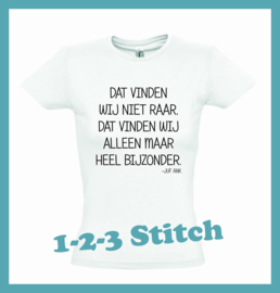 T-Shirt Dat vinden wij niet raar, dat vinden wij alleen maar heel bijzonder