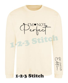 Sweater I'm not perfect, i'm limited edition.