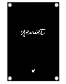 Tuinposter zwart met witte tekst 'Geniet' | 60x80 cm