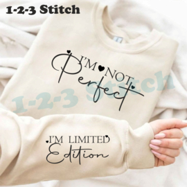 Sweater I'm not perfect, i'm limited edition.