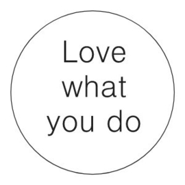 Sticker  Inspiratie | Love what you do