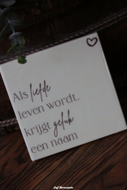 Tegeltje met spreuk of afbeelding (diverse soorten)