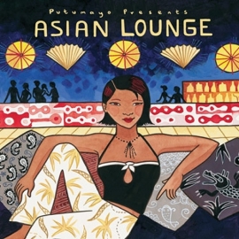 Putumayo Asian Lounge
