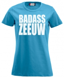 Damesshirt - badass zeeuw