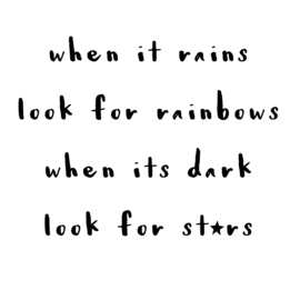 When it rains,  look for rainbows