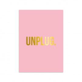 Unplug.