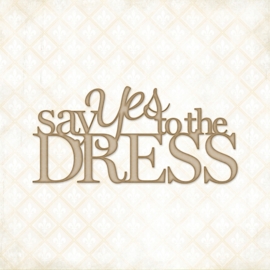 Say Yes tot the Dress