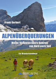 Wandelgids Alpenüberquerungen - 10 routes over de Alpen | Berg & Tal Verlag | ISBN 9783939499602