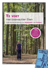 Wandelgids Te Voet met Boswachter Ellen | Amsterdam – Arnhem | Ellen Luijcks - Natuurportret | ISBN 9789081571555