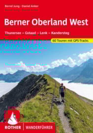 Wandelgids Berner Oberland-West | Thunersee –Gstaad –Lenk –Kandersteg | Rother Verlag | ISBN 9783763346202