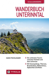 Wandelgids Unterinntal  - De mooiste wandelingen tussen Kufstein en de Achensee | Tyrolia | ISBN 9783702237554
