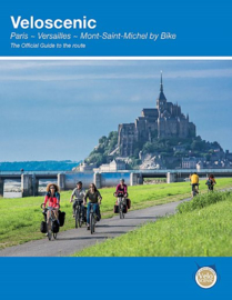 Fietsgids Paris - Versailles - Mont-Saint-Michael by Bike : 450 km | Veloscenic | ISBN 9781901464375