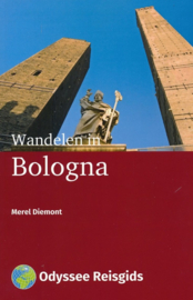 Wandelgids - reisgids Wandelen in Bologna | Odyssee Reisgidsen (9789461230430)