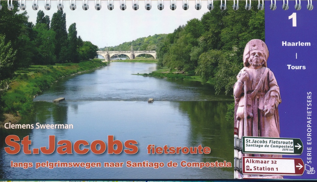 Fietsgids St. Jacobs Fietsroute Deel 1 |  Pirola | 860 km. van Haarlem naar Tours | ISBN 9789083407630