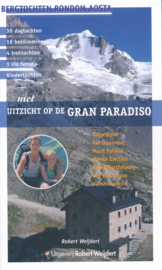 Wandelgids - Trekkinggids Met Uitzicht op de Gran Paradiso - Bergtochten rondom Aosta | Uitgeverij Robert Weijdert | ISBN 9789082334531