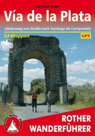 Wandelgids Via de La Plata - Zilverroute| Rother Verlag | Jakobsweg van Sevilla naar Santiago de Compostela | ISBN 9783763343331