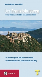 Wandelgids-Trekkinggids Der Franziskusweg | Tyrolia |  La Verna über Gubbio und Assisi bis Rieti / Franciscus route | ISBN 9783702228255