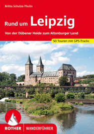 Wandelgids Leipzig..Rund um : Von der Dübener Heide zum Altenburger Land | Rother Verlag | ISBN 9783763345809