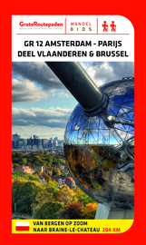 Wandelgids Bergen op Zoom  - Brussel - Braine-le-Chateau GR-12 |  Grote Routepaden | ISBN 9789492608178